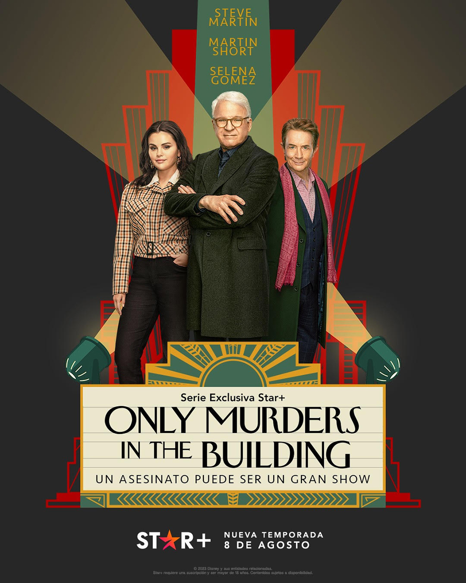 Tercera temporada de“ONLY MURDERS IN THE BUILDING” la exitósa serie de comedia protagonizada por STEVE MARTIN, MARTIN SHORT Y SELENA GOMEZ, ESTRENARÁ EL 8 DE AGOSTO EN EXCLUSIVA A STAR+ 