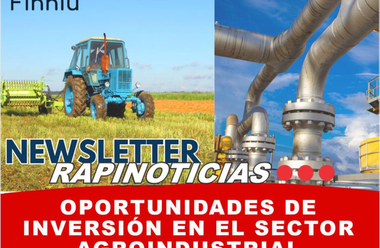 Oportunidades de inversión en el sector agroindustrial