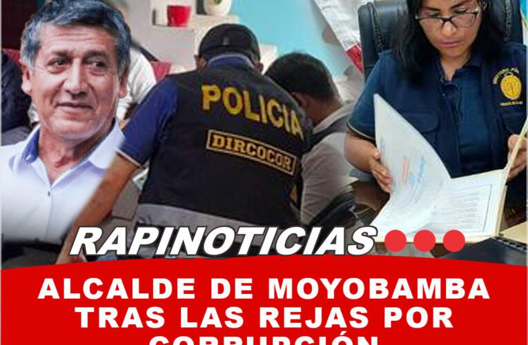 Alcalde de Moyobamba tras las Rejas por Corrupción