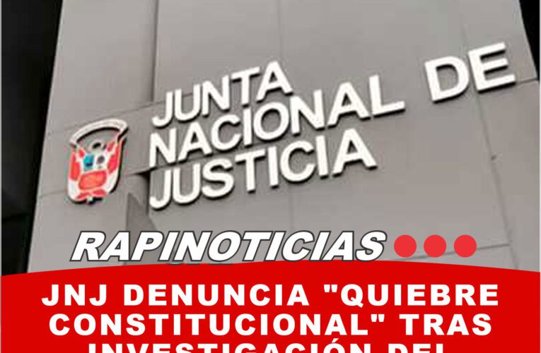 JNJ denuncia «quiebre constitucional» tras investigación del Congreso