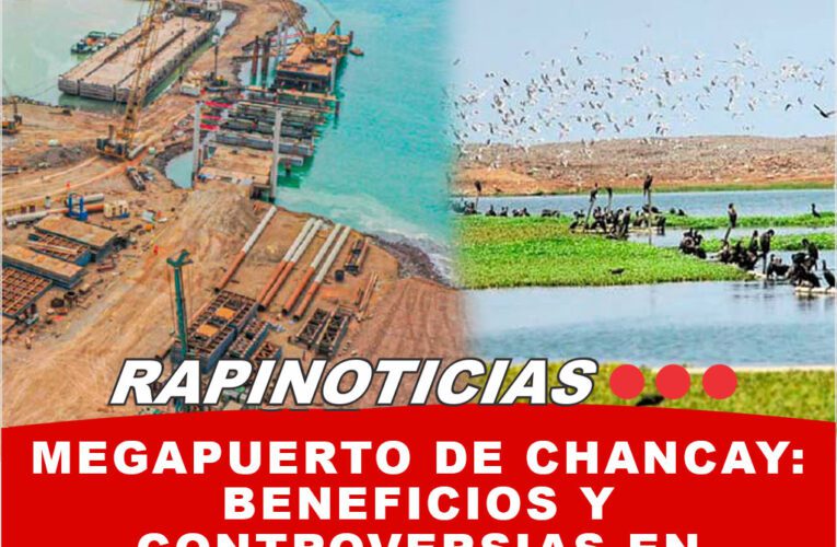 Megapuerto de Chancay: beneficios y controversias en Perú