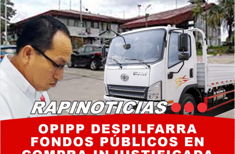 OPIPP GORE Loreto Compra injustificadamente dos camiones FAW a S/ 460,200