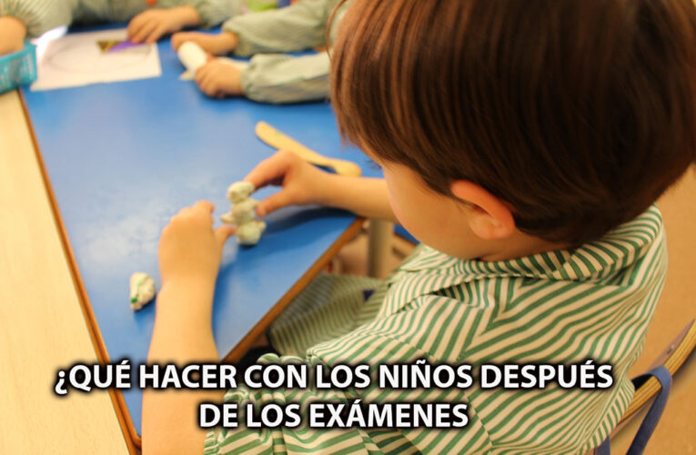 ¿Qué hacer con los niños después de los exámenes?