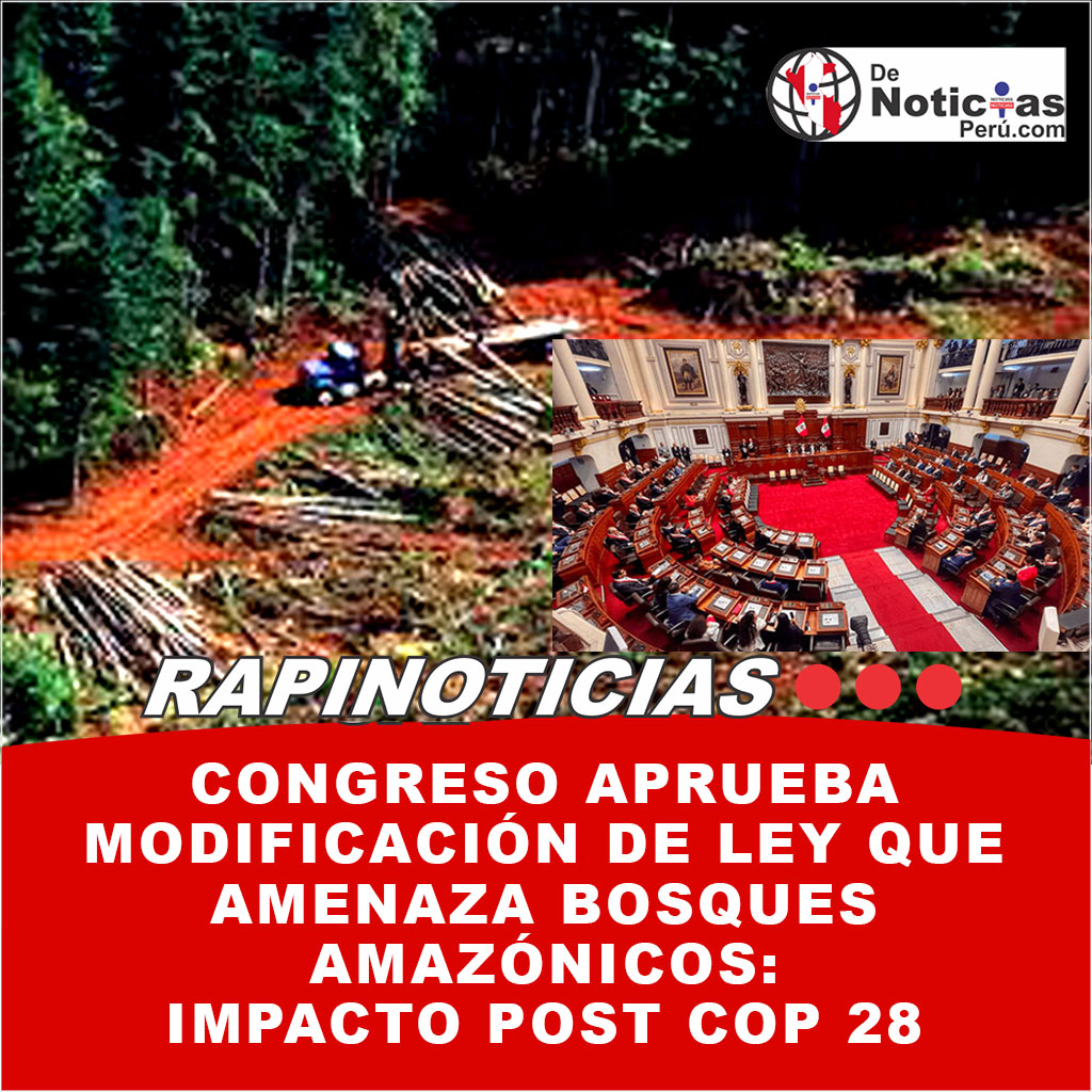 Modificación Ley Forestal 29763: Impactos Negativos en Cambio de Uso del Suelo por Falta de Estudios Técnicos y Ambientales