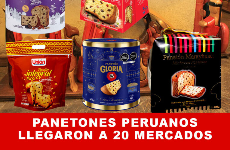 PANETONES PERUANOS LLEGARON A 20 MERCADOS