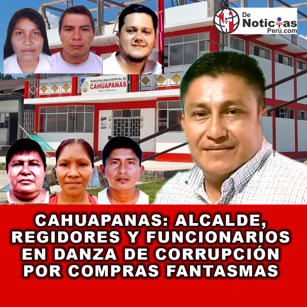 Escándalo de Corrupción en Cahuapanas: Escandalosas compras fantasmas y el silencio del Alcalde Abías Besen Victorino, funcionarios y regidores