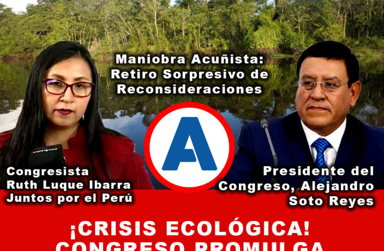 ¡Crisis Ecológica! Congreso Promulga Ley que Pone en Riesgo la Amazonía