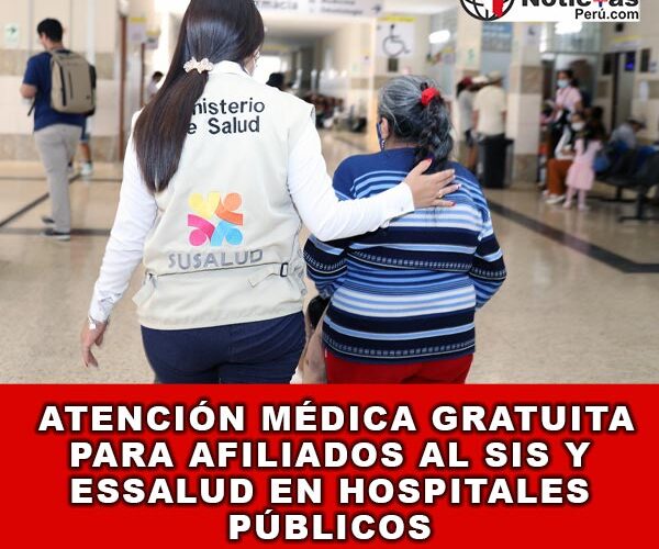 Atención médica gratuita para afiliados al SIS y EsSalud en hospitales públicos