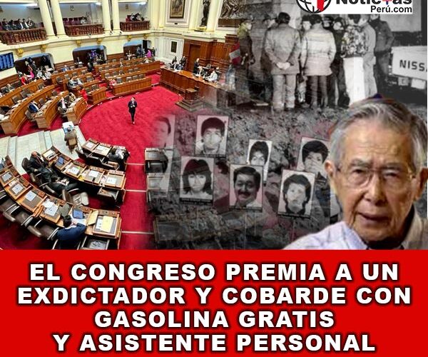 El Congreso Premia a un Exdictador y Cobarde con Gasolina Gratis y Asistente Personal