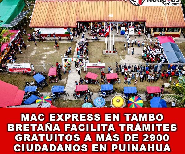 MAC Express en Tambo Bretaña facilita trámites gratuitos a más de 2900 ciudadanos en Puinahua