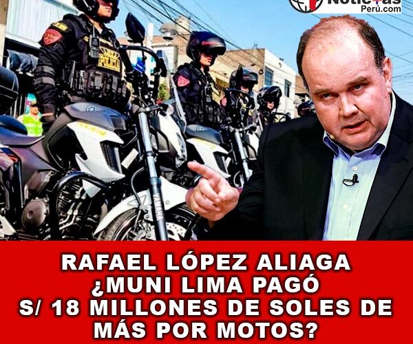 Rafael López Aliaga ¿Muni Lima Pagó 18 Millones de Más por Motos?