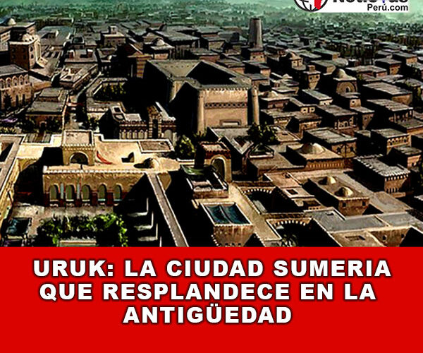 URUK: La ciudad sumeria que resplandece en la antiguedad