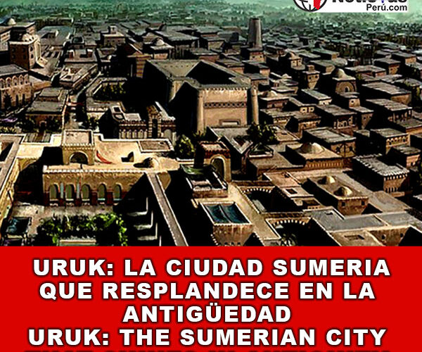 URUK: The Sumeruan City that shines in Antiquity