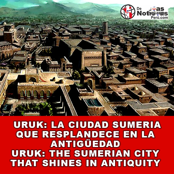 Discover the Epic Destination and Historical Legacy of the Sumerian City of Uruk: The oldest inhabited civilized city in the world, 6000-4000 years before Christ