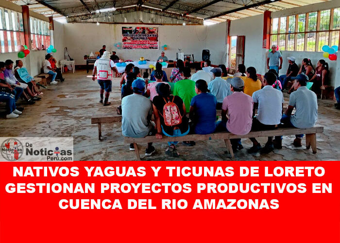 Nativos yaguas y ticunas de Loreto gestionan proyectos productivos en cuenca del rio Amazonas