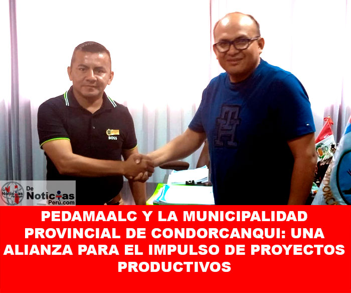 PEDAMAALC y la Municipalidad Provincial de Condorcanqui: Una Alianza para el Impulso de Proyectos Productivos