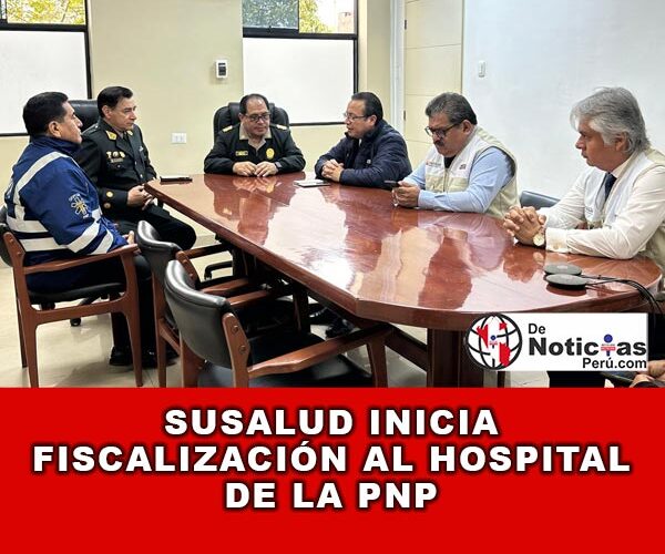 SUSALUD INICIA FISCALIZACIÓN AL HOSPITAL DE LA PNP