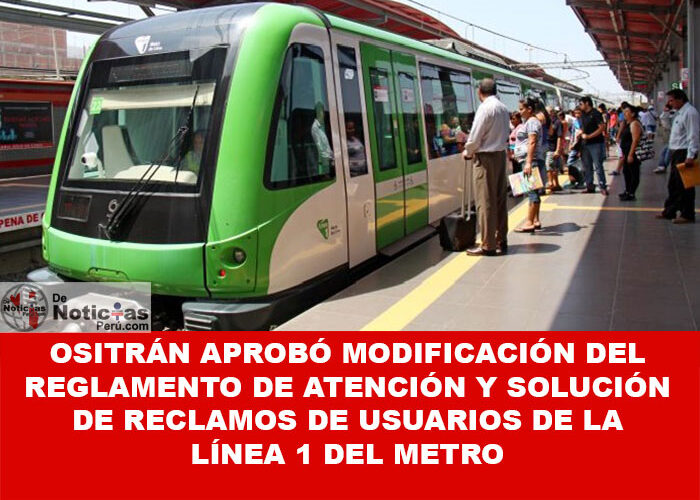 Ositrán aprobó modificación del Reglamento de Atención y Solución de Reclamos de Usuarios de la Línea 1 del metro