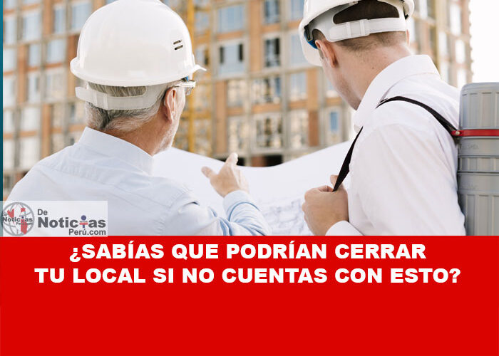 ¿Sabías que podrían cerrar tu local si no cuentas con esto?