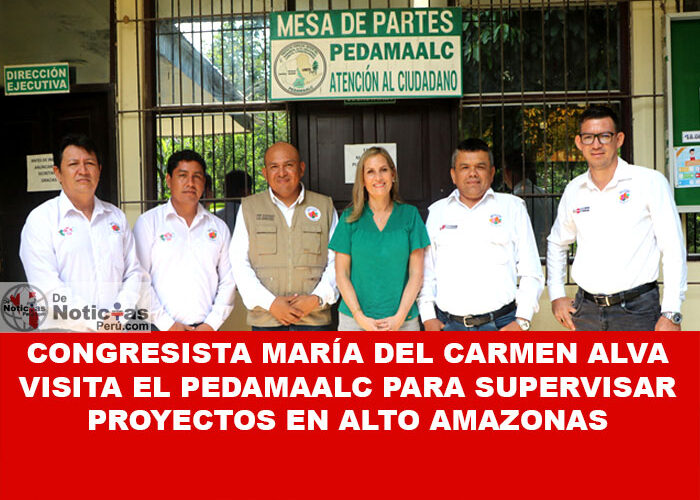 Congresista María del Carmen Alva visita al PEDAMAALC para supervisar proyectos en Alto Amazonas