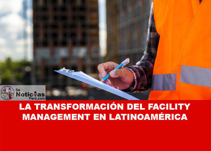 La transformación del Facility Management en Latinoamérica